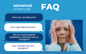 FAQ Advantage Home Care frequently asked questions
